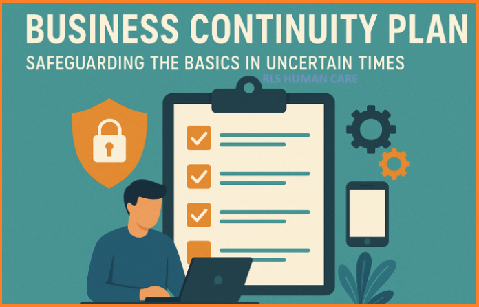 Business Continuity Plan - Safeguarding the Basics in Uncertain Times