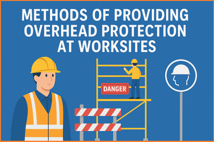 Methods of Providing Overhead Protection at Worksites
